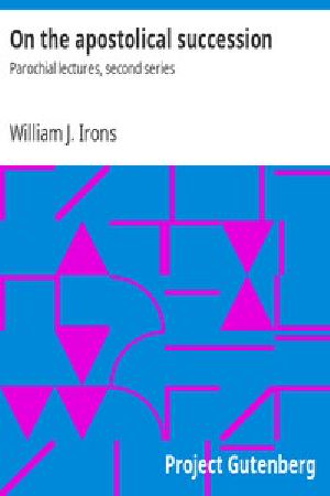 [Gutenberg 49006] • On the apostolical succession / Parochial lectures, second series